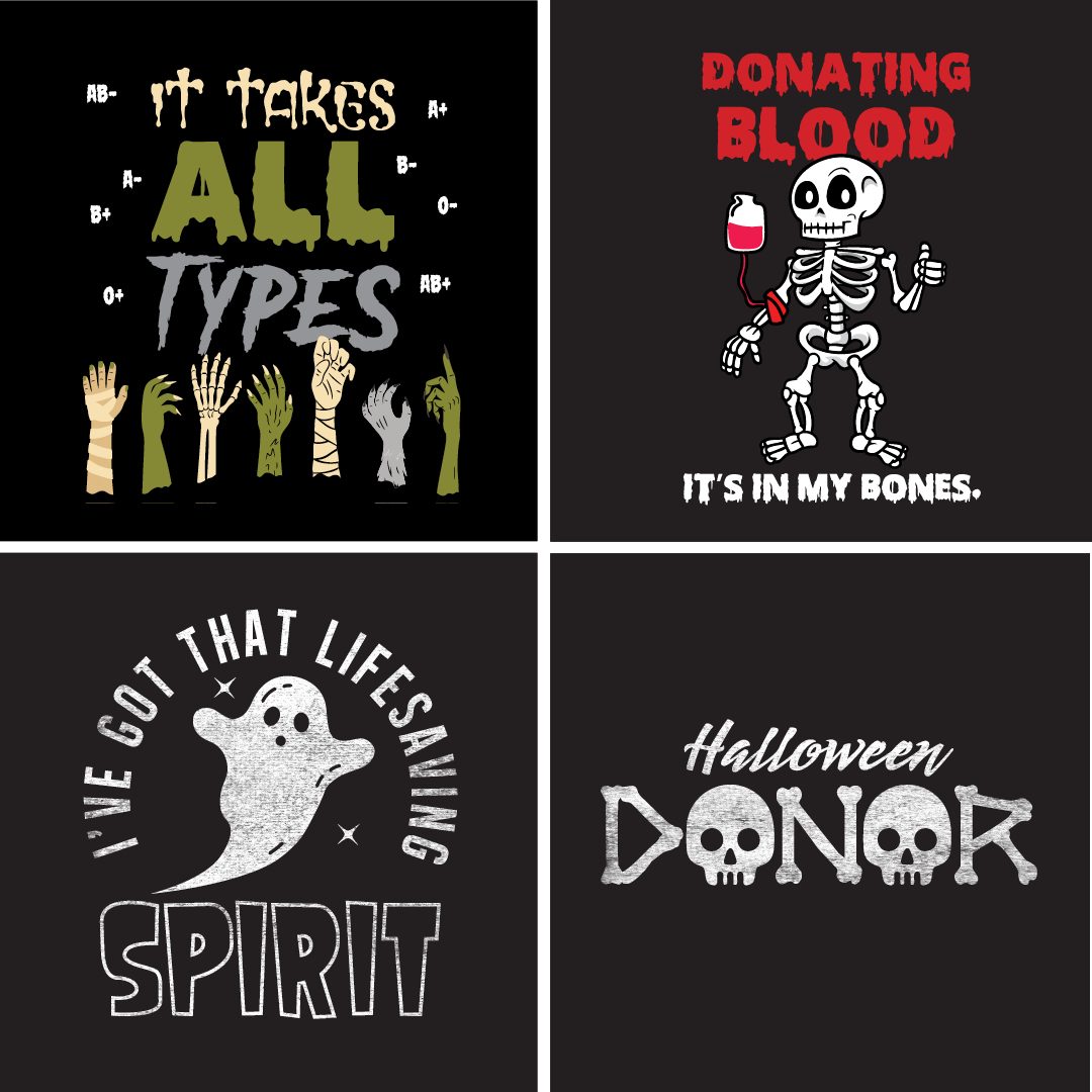 Four Halloween T-shirt designs on black backgrounds: “It Takes All Types,” featuring illustrated hands and blood types; “Donating Blood, It’s in My Bones,” featuring a skeleton holding a blood bag; “I’ve Got That Lifesaving Spirit,” featuring a ghost; and “Halloween Donor,” featuring skulls and bones.